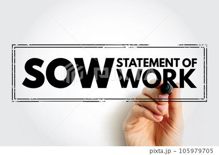 SOW Statement Of Work - document routinely employed in the field of project management, acronym text stamp 105979705