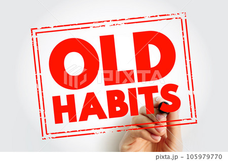 Old Habits - something that you do often or regularly, text concept stamp 105979770