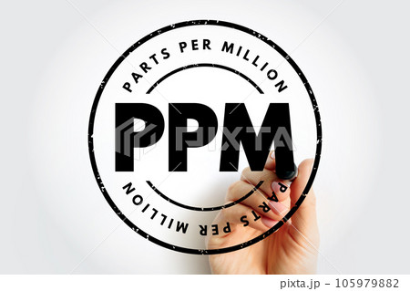PPM Parts Per Million - number of units of mass of a contaminant per million units of total mass, acronym text stamp concept background PPM Parts Per Million - number of units of mass of a contaminant per million units of total mass, acronym text stamp concept background 105979882