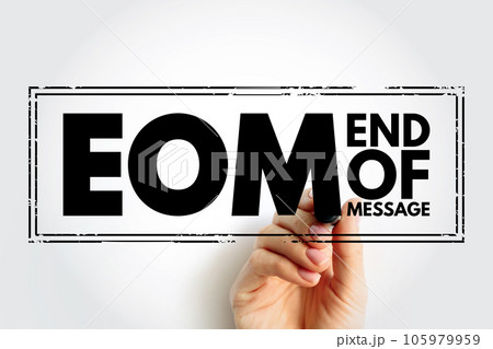 EOM - End Of Message acronym text stamp, business concept background 105979959