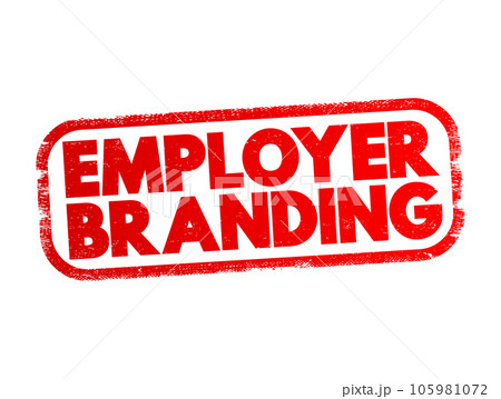 Employer branding - communication strategy focused on a company's employees and potential employees, text concept stamp Employer branding - communication strategy focused on a company's employees and potential employees, text concept stamp 105981072