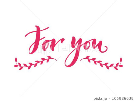 Hand drawn lettering, for you, pink background 105986639