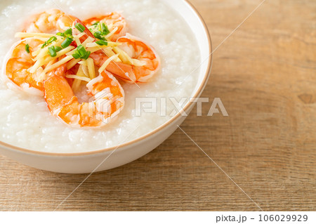 Congee with shrimps and fresh ginger Congee with shrimps and fresh ginger 106029929
