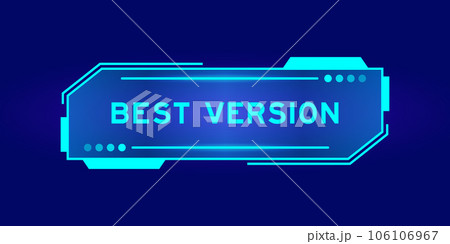 Futuristic hud banner that have word best version on user interface screen on blue background 106106967