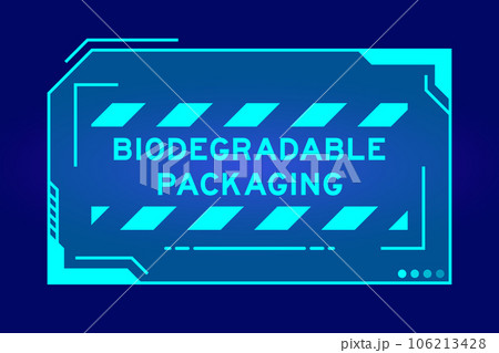 Futuristic hud banner that have word biodegradable packaging on user interface screen on blue background Futuristic hud banner that have word biodegradable packaging on user interface screen on blue background 106213428