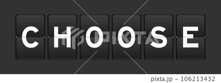 Black color analog flip board with word choose on gray background 106213432