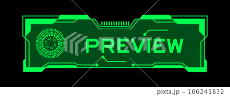 Green color of futuristic hud banner that have word preview on user interface screen on black background 106241832