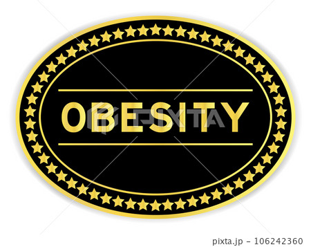 Black and gold color oval label sticker with word obesity on white background 106242360