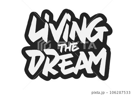Living The Dream Living The Dream 106287533