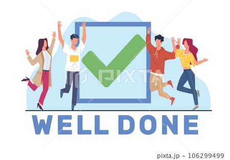 Concept of job well done, guys and girls rejoicing at successful completion of job. Completed task, good result, students passed exam. Finished project. Vector cartoon flat isolated illustration Concept of job well done, guys and girls rejoicing at successful completion of job. Completed task, good result, students passed exam. Finished project. Vector cartoon flat isolated illustration 106299499