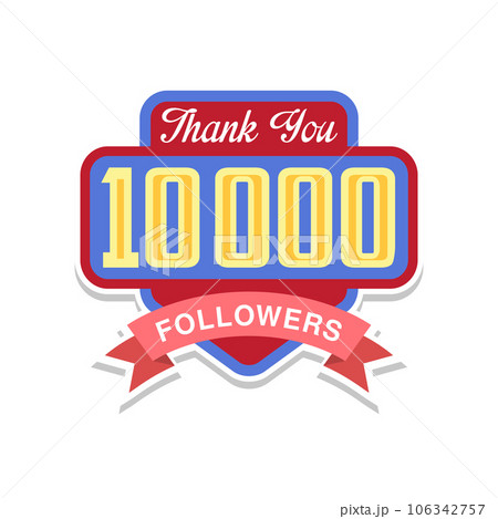 Thank you 10000 followers numbers, template for social networks, user celebrating large number of friends and subscribers vector Illustration on a white background Thank you 10000 followers numbers, template for social networks, user celebrating large number of friends and subscribers vector Illustration on a white background 106342757