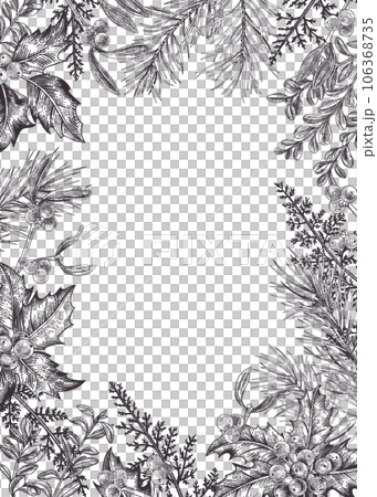 Christmas card. Winter frame with pine branches, berries, holly, mistletoe, and ferns. Botanical illustration. Engraiving style. Black. Christmas card. Winter frame with pine branches, berries, holly, mistletoe, and ferns. Botanical illustration. Engraiving style. Black. 106368735