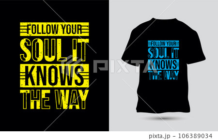 Motivational quote Typography t-shirt design Template 106389034
