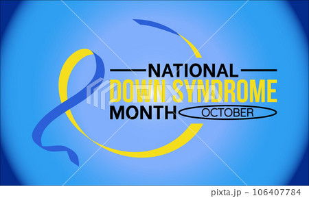 National Down Syndrome Month Recognizes Strength, Inclusion, and Advocacy for Individuals with Down Syndrome and Their Families. Vector Illustration Template. National Down Syndrome Month Recognizes Strength, Inclusion, and Advocacy for Individuals with Down Syndrome and Their Families. Vector Illustration Template. 106407784