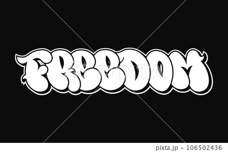 Freedom - single word, letters graffiti style. Vector hand drawn logo. Funny cool trippy word Freedom, fashion, graffiti style print t-shirt, poster concept Freedom - single word, letters graffiti style. Vector hand drawn logo. Funny cool trippy word Freedom, fashion, graffiti style print t-shirt, poster concept 106502436