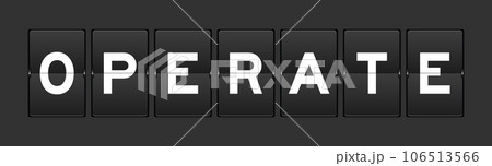 Black color analog flip board with word operate on gray background 106513566