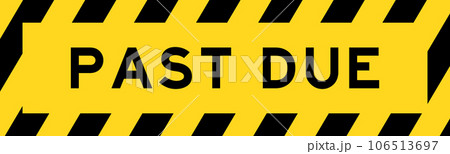 Yellow and black color with line striped label banner with word past due 106513697