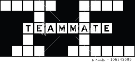 Alphabet letter in word teammate on crossword puzzle background Alphabet letter in word teammate on crossword puzzle background 106545699