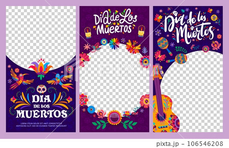 Dia de Los Muertos social media templates, Day of Dead banners with frames, vector backgrounds. Mexican holiday frames with flowers and calavera skull, guitar and maracas with candles and flowers 106546208