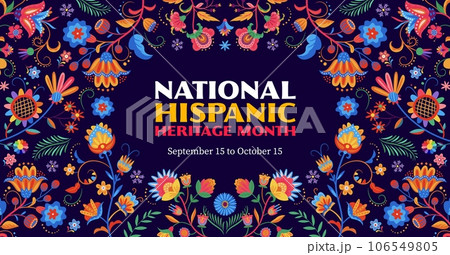 National hispanic heritage month flyer, floral pattern. Vector festival banner adorned with a captivating ethnic flowers ornament, showcasing the rich culture and contributions of hispanic communities 106549805