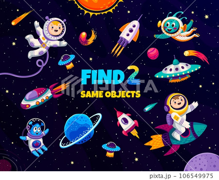 Find two same objects in galaxy space, kids game worksheet or puzzle quiz, cartoon vector. Find and match same pictures of kid spaceman with alien UFO and spaceship rockets in galaxy sky with planets Find two same objects in galaxy space, kids game worksheet or puzzle quiz, cartoon vector. Find and match same pictures of kid spaceman with alien UFO and spaceship rockets in galaxy sky with planets 106549975