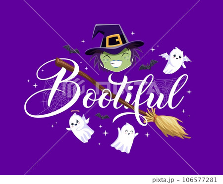 Halloween holiday quote bootiful with witch and kawaii ghosts cartoon characters. Vector cute type of Halloween horror night holiday, funny witch with broomstick, bats, cobweb and ghosts Halloween holiday quote bootiful with witch and kawaii ghosts cartoon characters. Vector cute type of Halloween horror night holiday, funny witch with broomstick, bats, cobweb and ghosts 106577281
