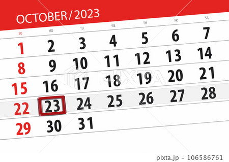 Calendar 2023, deadline, day, month, page, organizer, date, October, monday, number 23 Calendar 2023, deadline, day, month, page, organizer, date, October, monday, number 23 106586761