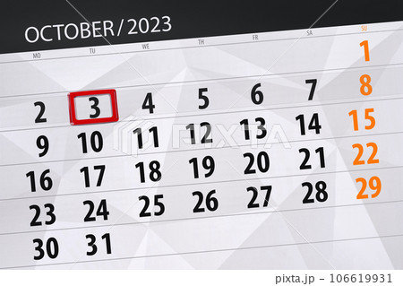 Calendar 2023, deadline, day, month, page, organizer, date, October, tuesday, number 3 Calendar 2023, deadline, day, month, page, organizer, date, October, tuesday, number 3 106619931