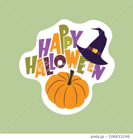 Halloween themed isolated sticker with lettering Happy Halloween, a pumpkin and a witch hat Halloween themed isolated sticker with lettering Happy Halloween, a pumpkin and a witch hat 106633246