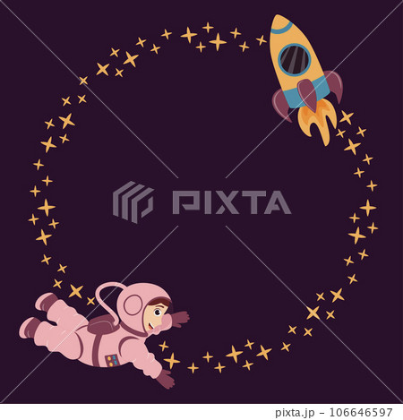 A round frame of stars, a rocket and a cute astronaut in a cartoon style. Vector background with space for text. Space travel. Cosmic children's background. Space journey.  106646597