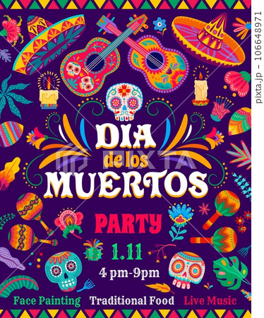 Day of the Dead Dia De Los Muertos mexican holiday party flyer, vector Mexico Halloween. Cartoon sugar calavera skulls, flowers and candles, mariachi guitars and maracas on floral pattern background Day of the Dead Dia De Los Muertos mexican holiday party flyer, vector Mexico Halloween. Cartoon sugar calavera skulls, flowers and candles, mariachi guitars and maracas on floral pattern background 106648971