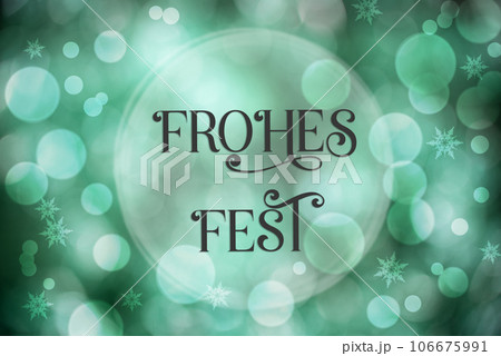 Text Frohes Fest, Means Happy Holidays, Turquoise Christmas Background Text Frohes Fest, Means Happy Holidays, Turquoise Christmas Background 106675991