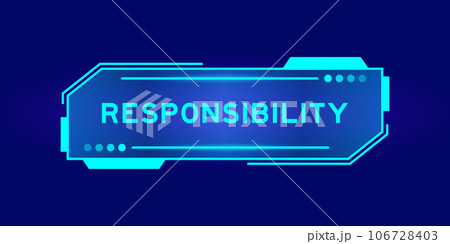 Futuristic hud banner that have word responsibility on user interface screen on blue background 106728403