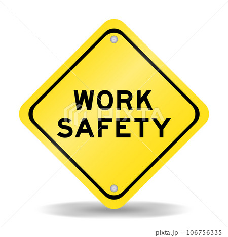 Yellow color transportation sign with word work safety on white background Yellow color transportation sign with word work safety on white background 106756335