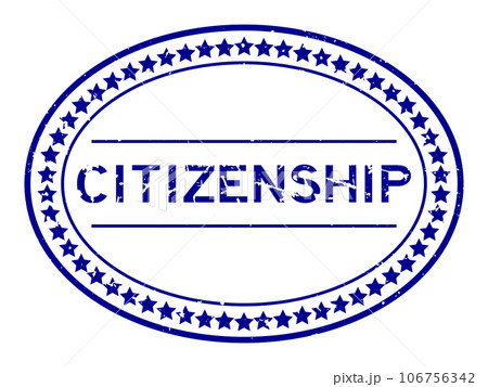 Grunge blue citizenship word oval rubber seal stamp on white background Grunge blue citizenship word oval rubber seal stamp on white background 106756342