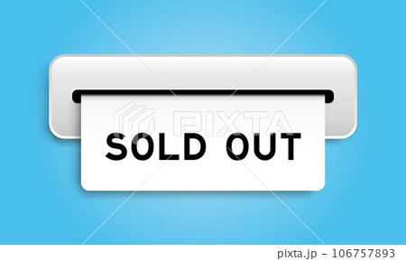 White coupon banner with word sold out from machine on blue color background White coupon banner with word sold out from machine on blue color background 106757893