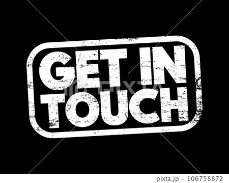 Get In Touch text stamp, concept background 106758872