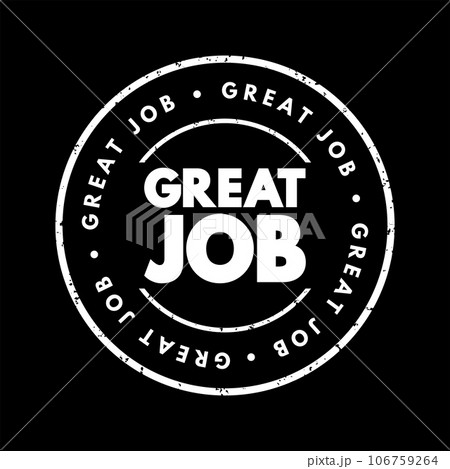 Great Job text stamp, concept background 106759264