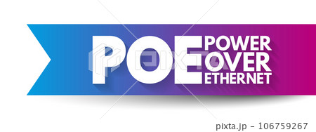 PoE - Power Over Ethernet describes any of several standards or ad hoc systems that pass electric power along with data on twisted-pair Ethernet cabling, acronym concept background PoE - Power Over Ethernet describes any of several standards or ad hoc systems that pass electric power along with data on twisted-pair Ethernet cabling, acronym concept background 106759267