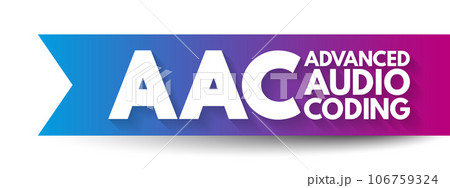 AAC - Advanced Audio Coding is an audio coding standard for lossy digital audio compression, acronym concept background 106759324