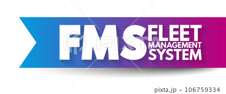 FMS - Fleet Management System acronym, business concept background 106759334