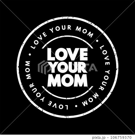 Love Your Mom text stamp, concept backgroundのイラスト素材