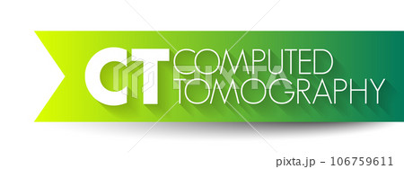 CT Computed Tomography - medical imaging technique used in radiology to obtain detailed internal images of the body, acronym text concept background 106759611