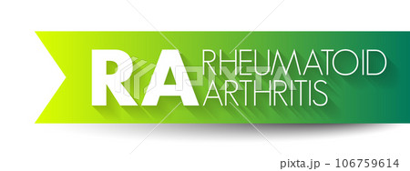 RA Rheumatoid Arthritis - long-term condition that causes pain, swelling and stiffness in the joints, acronym text concept background RA Rheumatoid Arthritis - long-term condition that causes pain, swelling and stiffness in the joints, acronym text concept background 106759614
