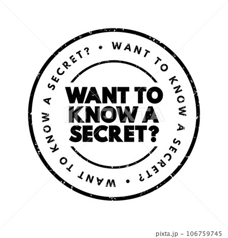 Want To Know A Secret Question text stamp, concept background 106759745