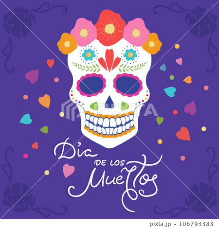 Day of the Dead, Dia de los Muertos Mexican traditional holiday poster. Sugar skull with colored flowers and petals. Handwriting. Vector illustration Day of the Dead, Dia de los Muertos Mexican traditional holiday poster. Sugar skull with colored flowers and petals. Handwriting. Vector illustration 106793383