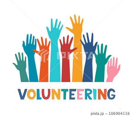 Colored volunteer crowd hands. Hand drawing lettering Volunteering. Raised hand silhouettes. Volunteer education poster mockup, donation and charity concept. Vector illustration. 106904116