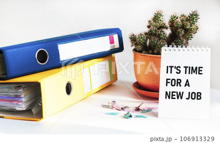 It's time for a new job, written in a notebook. Concept for business 106913329