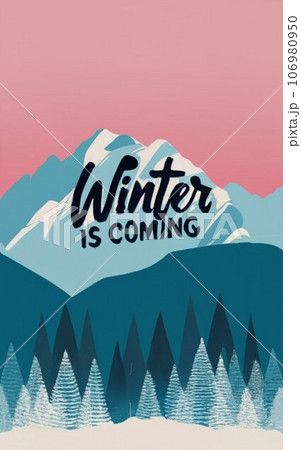 Winter is coming illustration  106980950