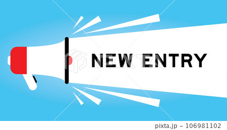 Color megaphone icon with word new entry in white banner on blue background Color megaphone icon with word new entry in white banner on blue background 106981102